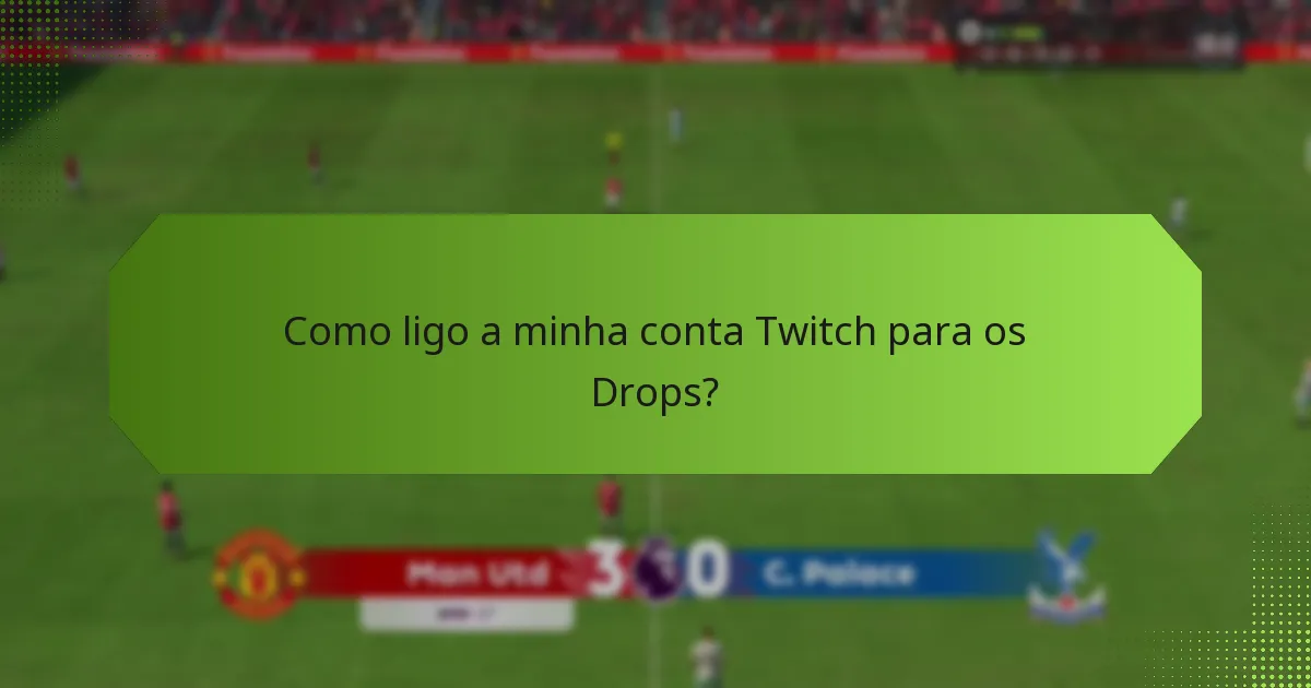 Como habilito as notificações para os Twitch Drops?