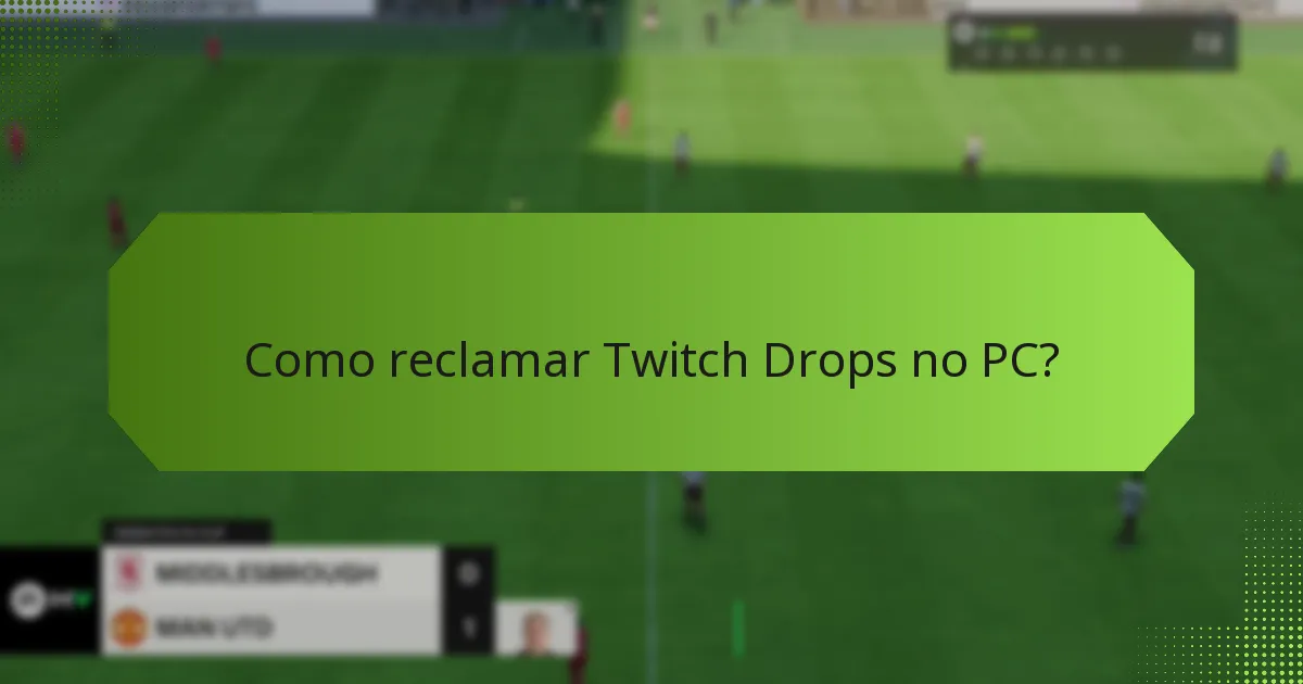 Como reclamar Twitch Drops em consolas?