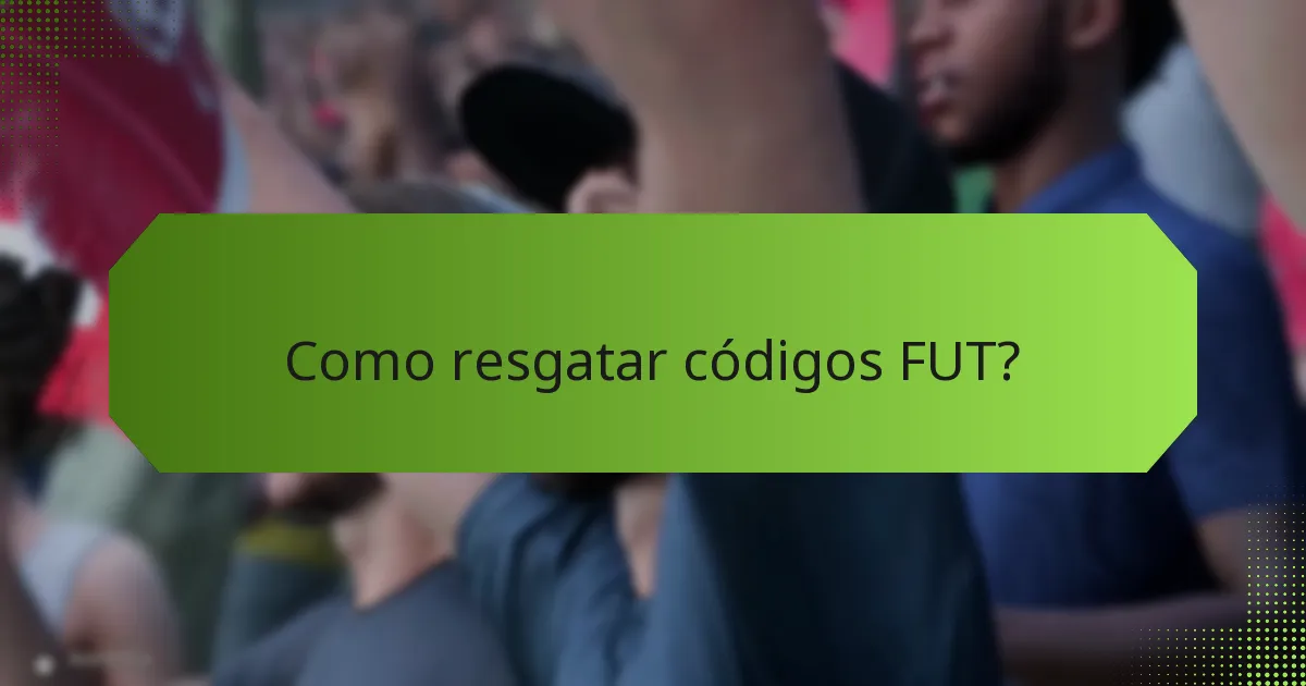 Como resgatar códigos FUT?