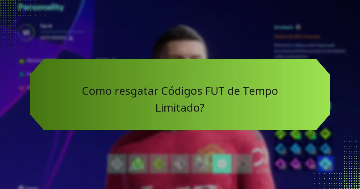 Que itens exclusivos posso obter com Códigos FUT de Tempo Limitado?