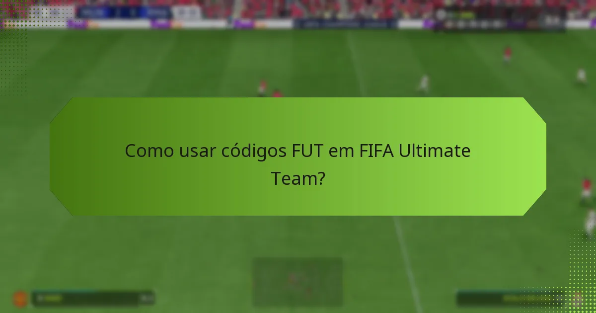 Que estratégias podem maximizar os benefícios dos códigos FUT?