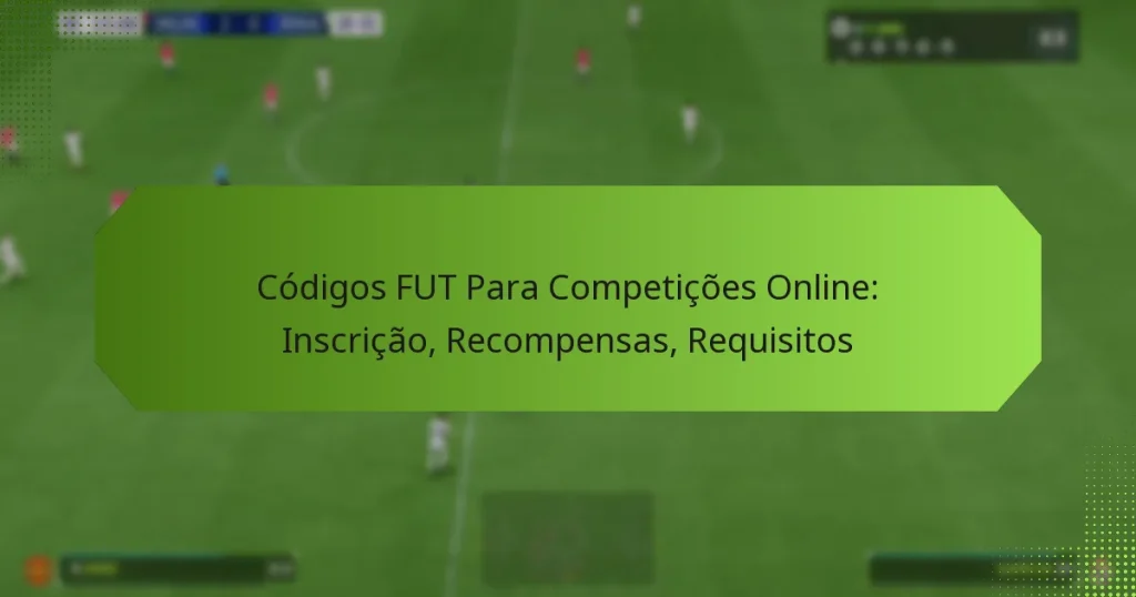 featured-image-codigos-fut-para-competicoes-online-inscricao-recompensas-requisitos