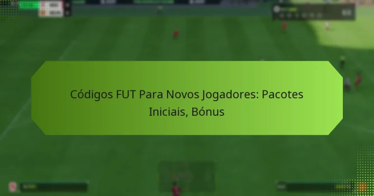 featured-image-codigos-fut-para-novos-jogadores-pacotes-iniciais-bonus