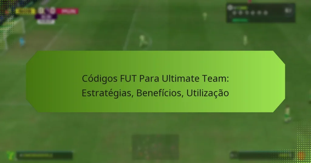 featured-image-codigos-fut-para-ultimate-team-estrategias-beneficios-utilizacao