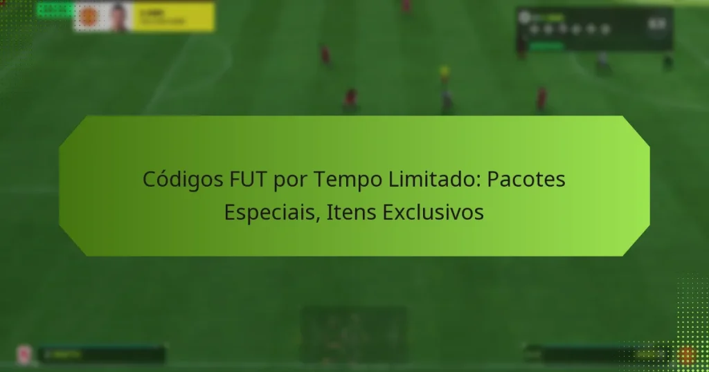 featured-image-codigos-fut-por-tempo-limitado-pacotes-especiais-itens-eclusivos