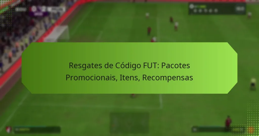 featured-image-resgates-de-codigo-fut-pacotes-promocionais-itens-recompensas