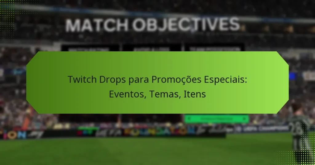 featured-image-twitch-drops-para-promocoes-especiais-eventos-temas-itens