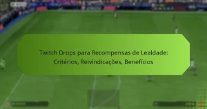 featured-image-twitch-drops-para-recompensas-de-lealdade-criterios-reivindicacoes-beneficios