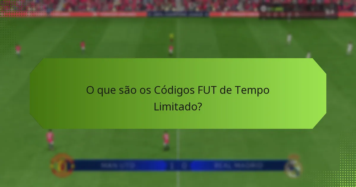 Como resgatar Códigos FUT de Tempo Limitado?