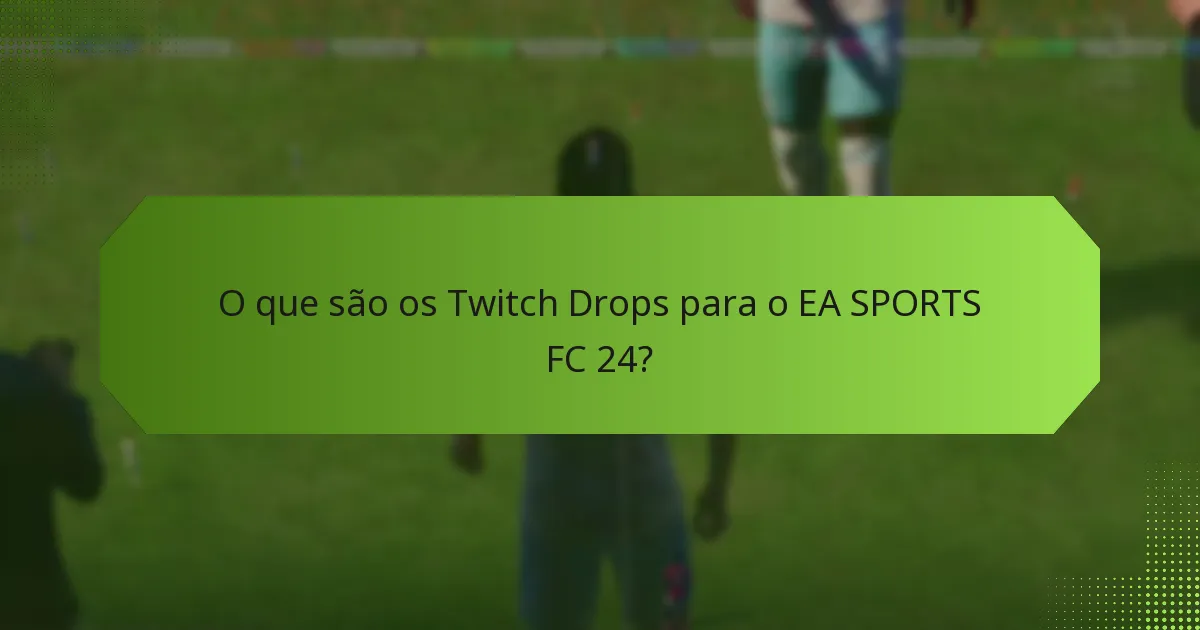 Que recompensas podem os jogadores ganhar com os Twitch Drops?