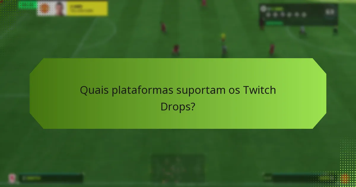 Quais são os problemas comuns ao reivindicar os Twitch Drops?