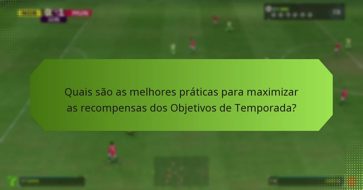 Como os Objetivos de Temporada se comparam a outras funcionalidades do jogo?