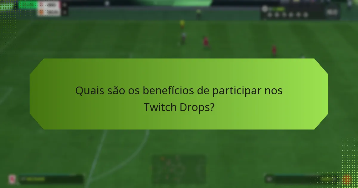 Como os Twitch Drops se comparam a outros incentivos de envolvimento dos espectadores?